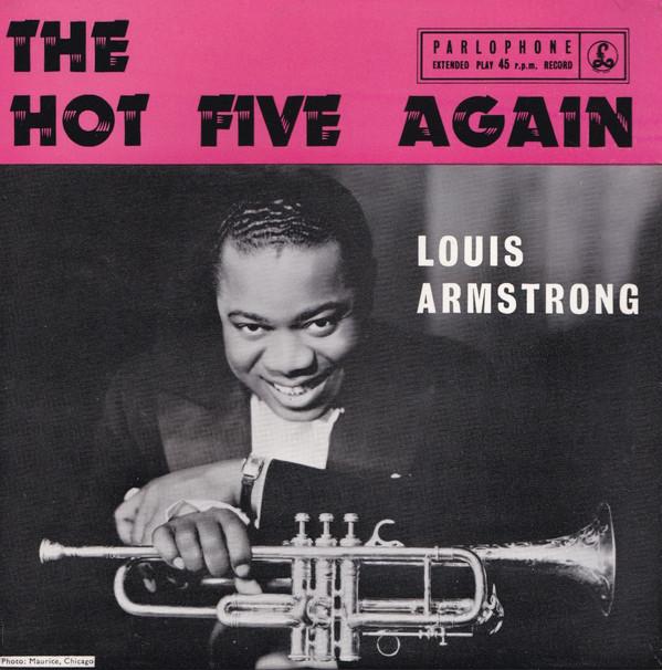 Louis Armstrong - The Hot Five Again
