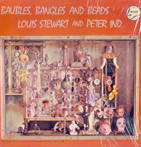 Louis Stewart, Peter Ind - Baubles, Bangles And Beads