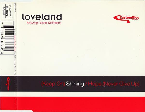 Loveland, Rachel McFarlane - (Keep On) Shining / Hope (Never Give Up)