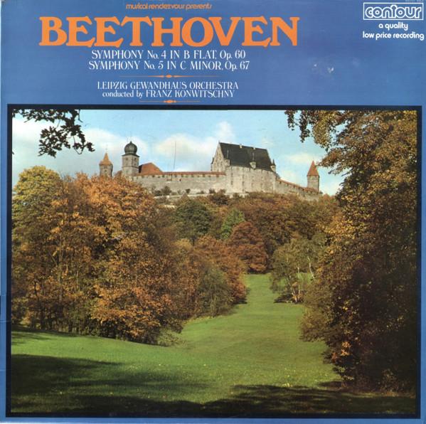 Ludwig van Beethoven, Gewandhausorchester Leipzig, Franz Konwitschny - Symphony No. 4 In B Flat, Op. 60 / Symphony No. 5 In C Minor, Op. 67