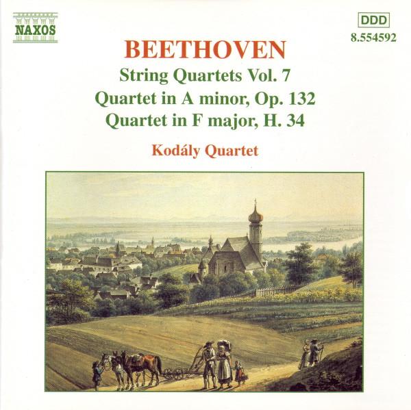 Ludwig van Beethoven, Kodály Quartet - String Quartets Vol. 7 - Quartet In A Minor, Op. 132 - Quartet In F Major, H. 34
