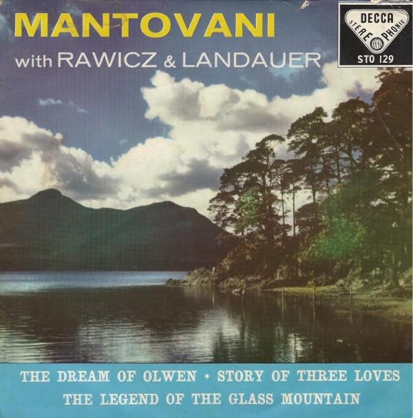 Mantovani And His Orchestra, Rawicz & Landauer - The Legend Of The Glass Mountain