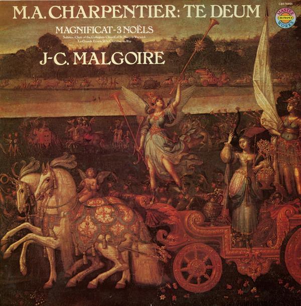 Marc Antoine Charpentier, Jean-Claude Malgoire, Pro Cantione Antiqua, La Grande Ecurie Et La Chambre Du Roy, Choir of the Collegiate Church of St. Mary of Warwick - Te Deum, Magnificat, 3 Noëls