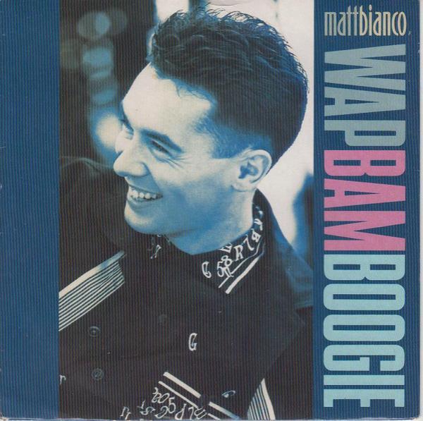 Matt Bianco - Wap-Bam-Boogie