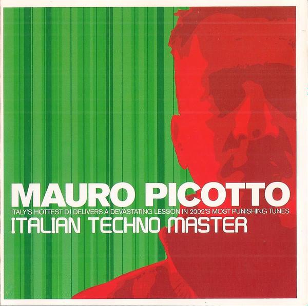 Mauro Picotto - Italian Techno Master