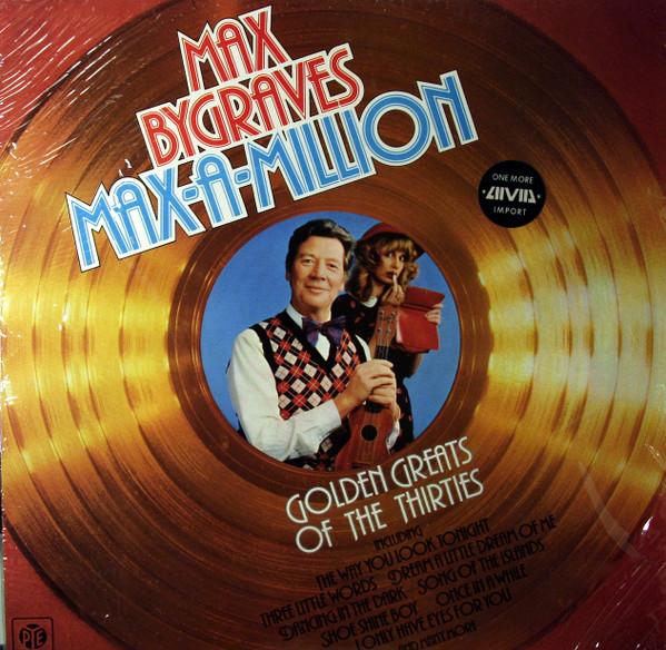 Max Bygraves - Max-a-million Golden Greats Of The Thirties