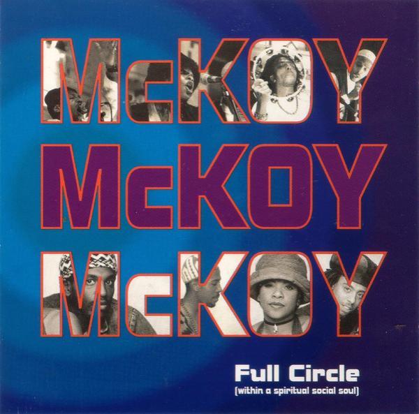 McKoy - Full Circle (Within A Spiritual Social Soul)