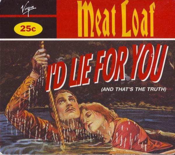 Meat Loaf - I'd Lie For You (And That's The Truth)