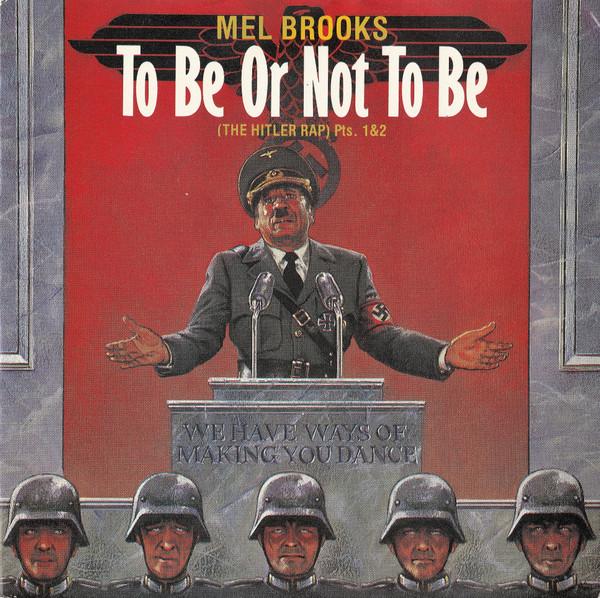 Mel Brooks - To Be Or Not To Be (The Hitler Rap)