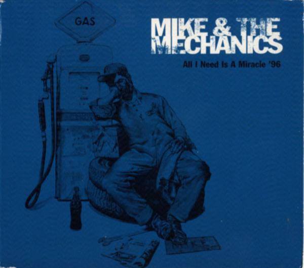 Mike & The Mechanics - All I Need Is A Miracle '96