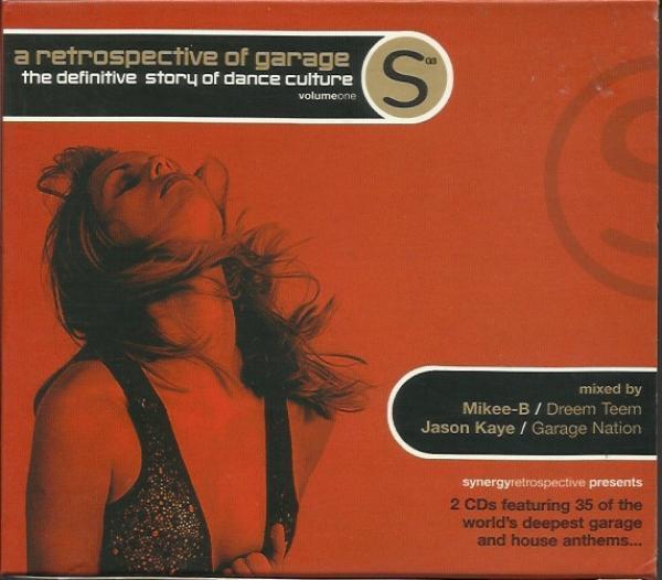Mikee B, Jason Kaye - A Retrospective Of Garage (The Definitive Story Of Dance Culture Volume One)