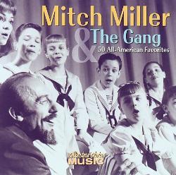 Mitch Miller And The Gang - 50 All-American Favorites