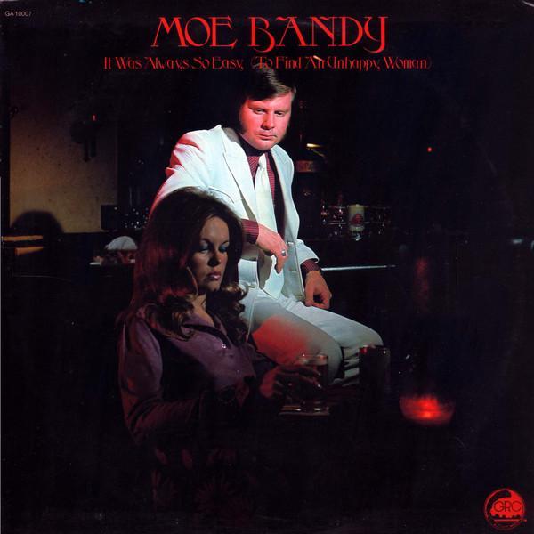 Moe Bandy - It Was Always So Easy (To Find An Unhappy Woman)