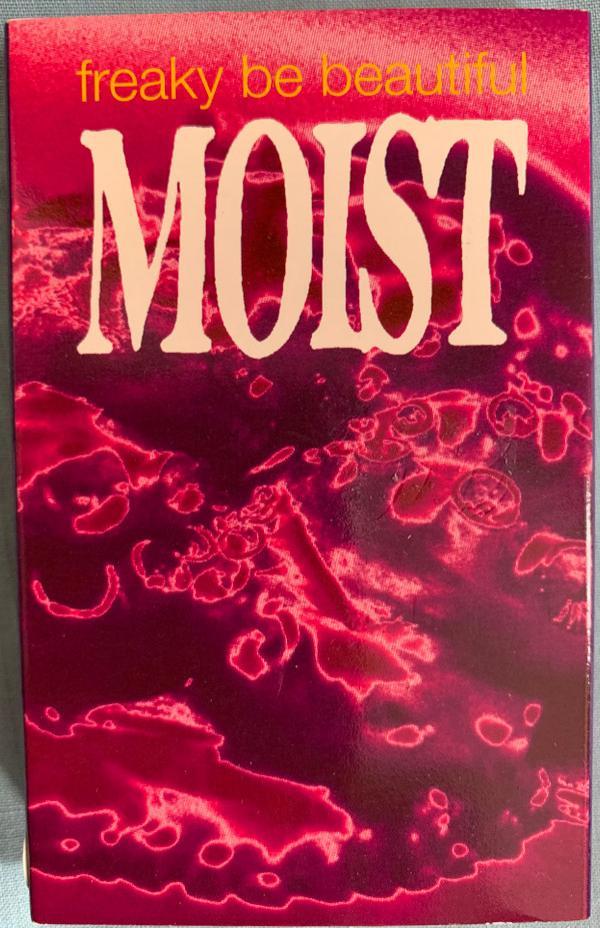Moist (3) - Freaky Be Beautiful