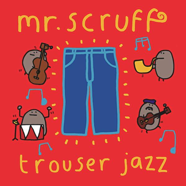 Mr. Scruff - Trouser Jazz
