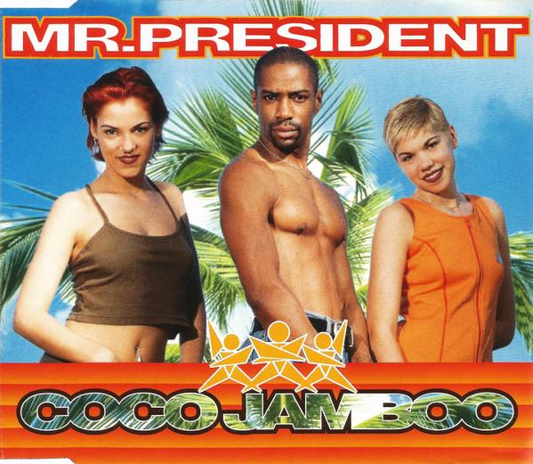 Mr. President - Coco Jamboo