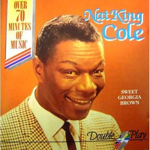 Nat King Cole - Sweet Georgia Brown