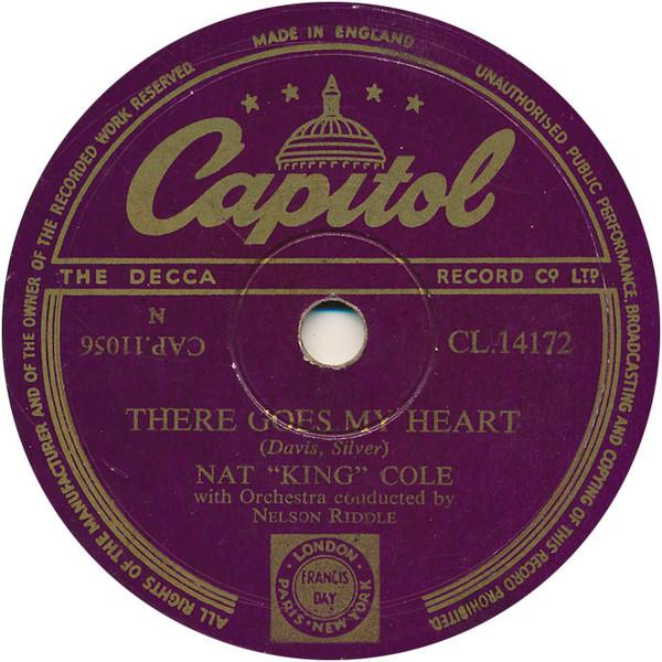Nat King Cole - There Goes My Heart / I Am In Love