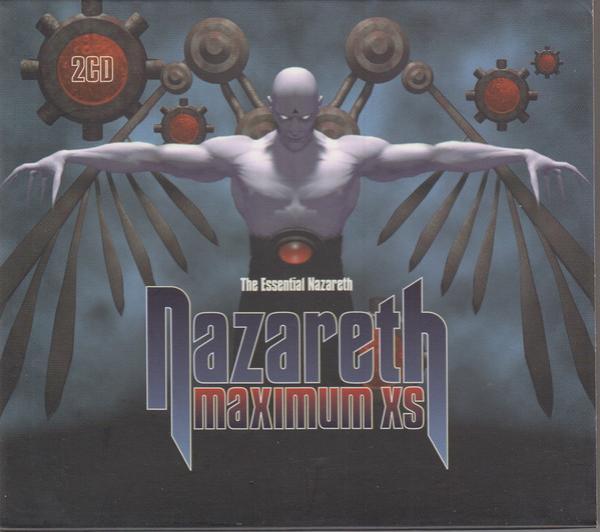 Nazareth (2) - Maximum XS - The Essential Nazareth