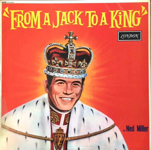 Ned Miller - From A Jack To A King