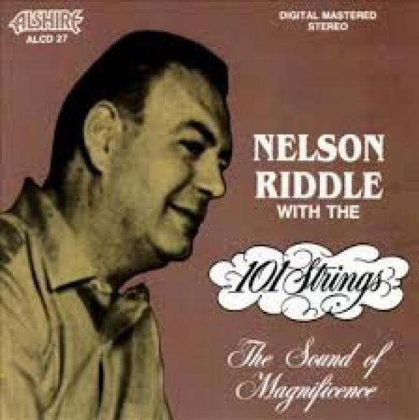 Nelson Riddle, 101 Strings - Nelson Riddle With The 101 Strings - The Sound Of Magnificence