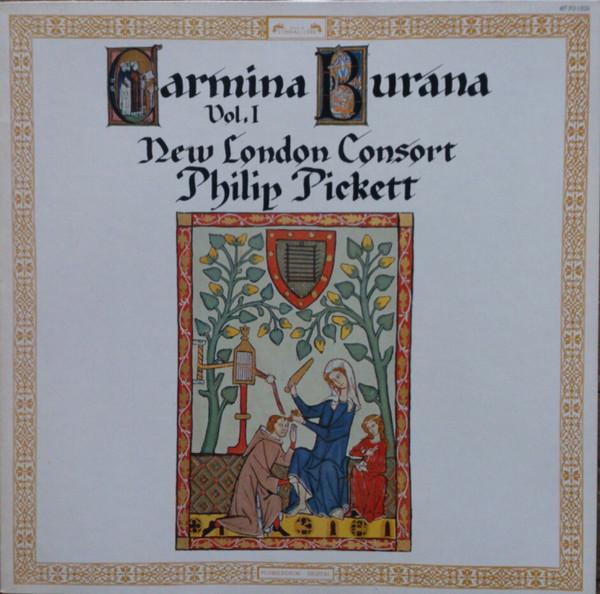 New London Consort, Philip Pickett - Carmina Burana Vol 1