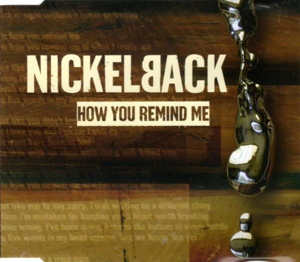 Nickelback - How You Remind Me