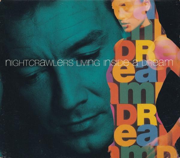 Nightcrawlers - Living Inside A Dream