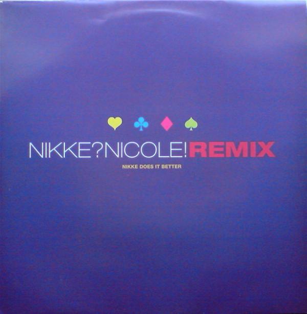 Nikke Nicole - Nikke Does It Better (Remix)