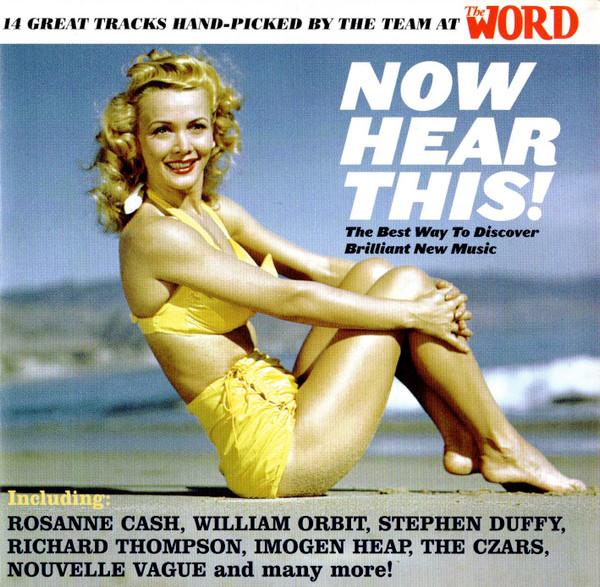  - Now Hear This! (The Best Way To Discover Brilliant New Music) (March 2006)