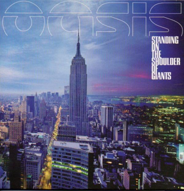 Oasis (2) - Standing On The Shoulder Of Giants