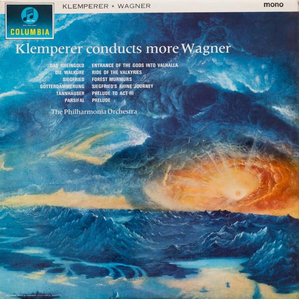 Otto Klemperer, Richard Wagner, Philharmonia Orchestra - Klemperer Conducts More Wagner