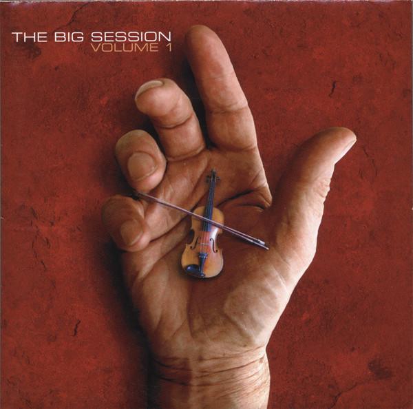 Oysterband, Eliza Carthy, The Handsome Family, Ben Ivitsky, Jim Moray, James O'Grady, Show Of Hands (3), June Tabor - The Big Session Volume 1