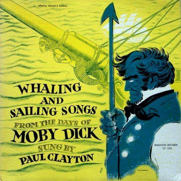 Paul Clayton (2) - Whaling And Sailing Songs (From The Days Of Moby Dick)