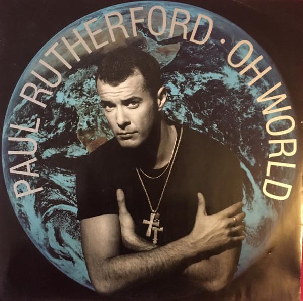 Paul Rutherford - Oh World