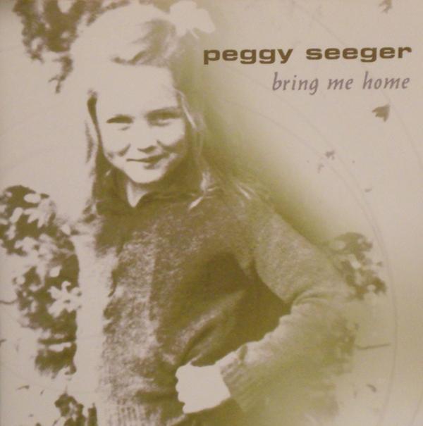 Peggy Seeger - Bring Me Home