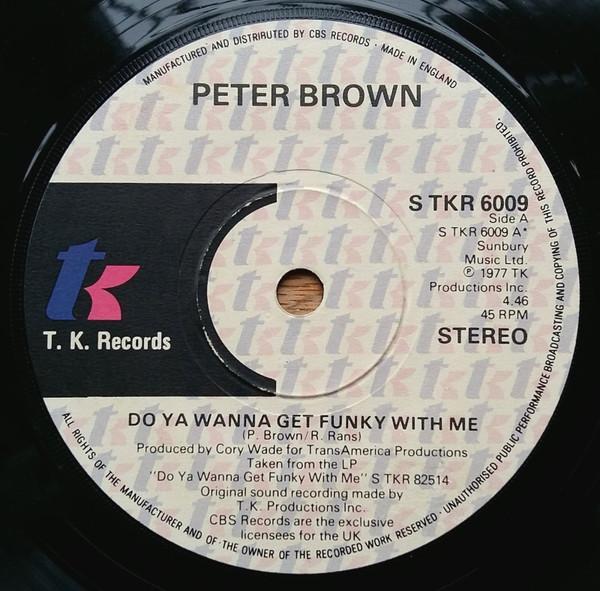 Peter Brown (2) - Do Ya Wanna Get Funky With Me / Without Love