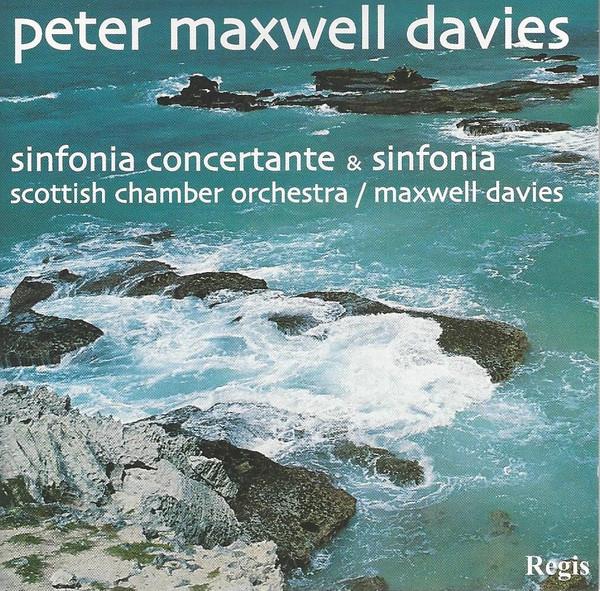 Peter Maxwell Davies, Scottish Chamber Orchestra - Sinfonia Concertante & Sinfonia