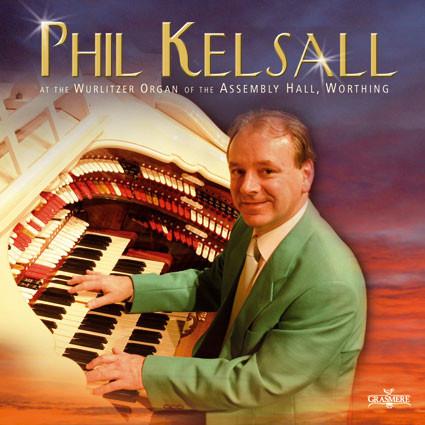 Phil Kelsall - At The Wurlitzer Organ Of The Assembly Hall, Worthing