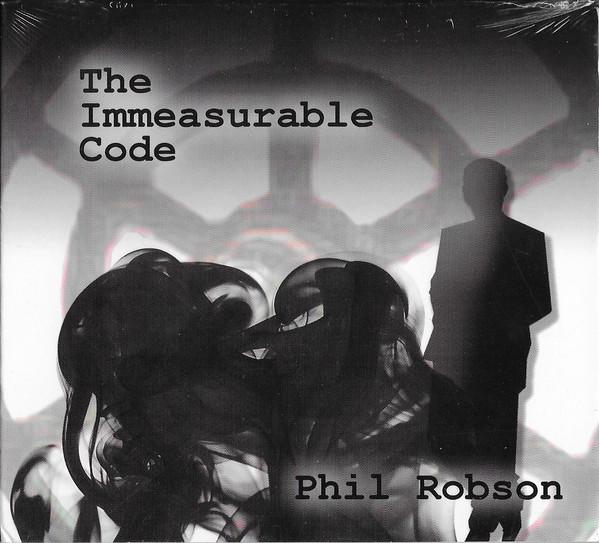 Phil Robson - The Immeasurable Code