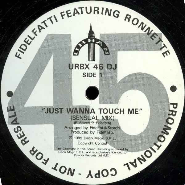 Piero Fidelfatti, Ronnette - Just Wanna Touch Me