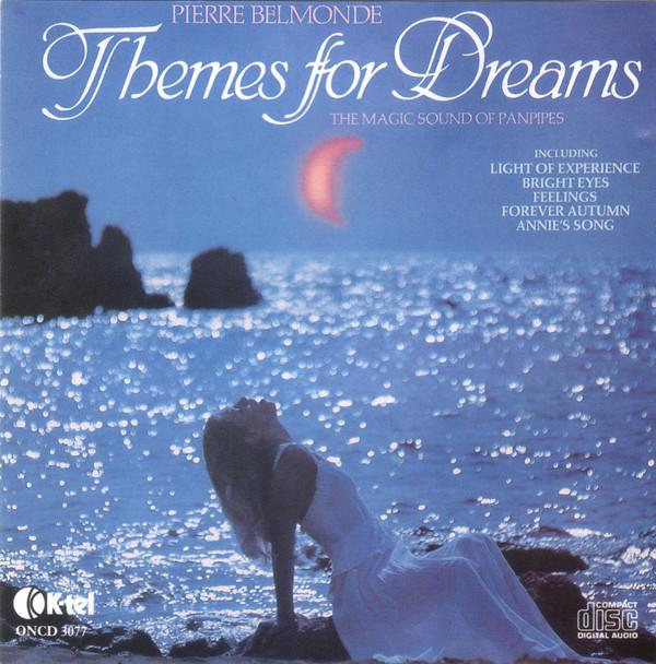Pierre Belmonde - Themes For Dreams (The Magic Sound Of Panpipes)