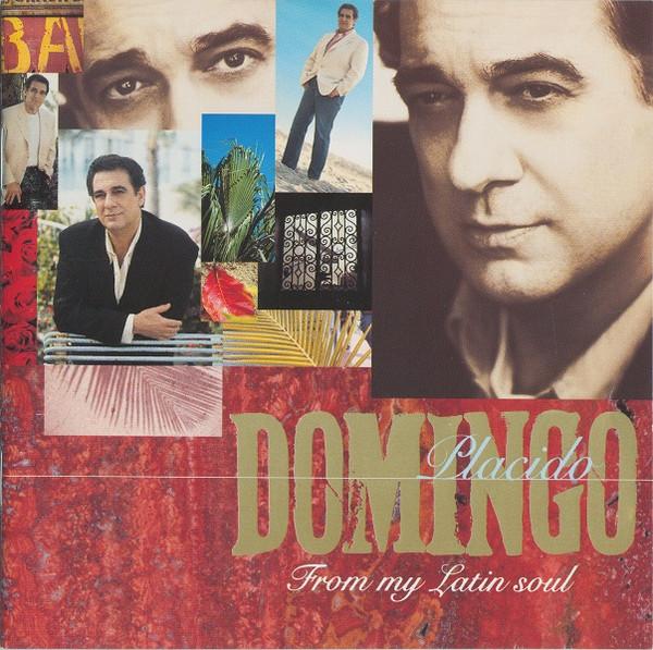 Placido Domingo - From My Latin Soul