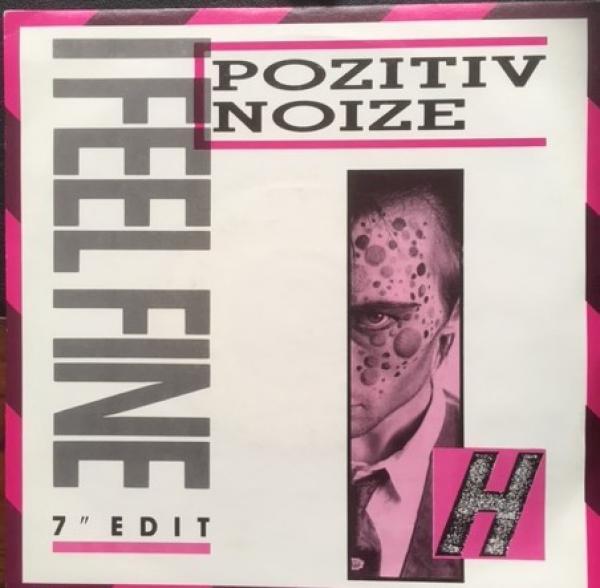 Pozitiv Noize - I Feel Fine (7"Edit)