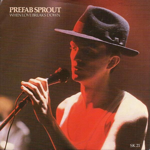 Prefab Sprout - When Love Breaks Down