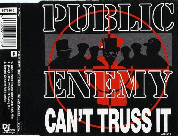 Public Enemy - Can't Truss It