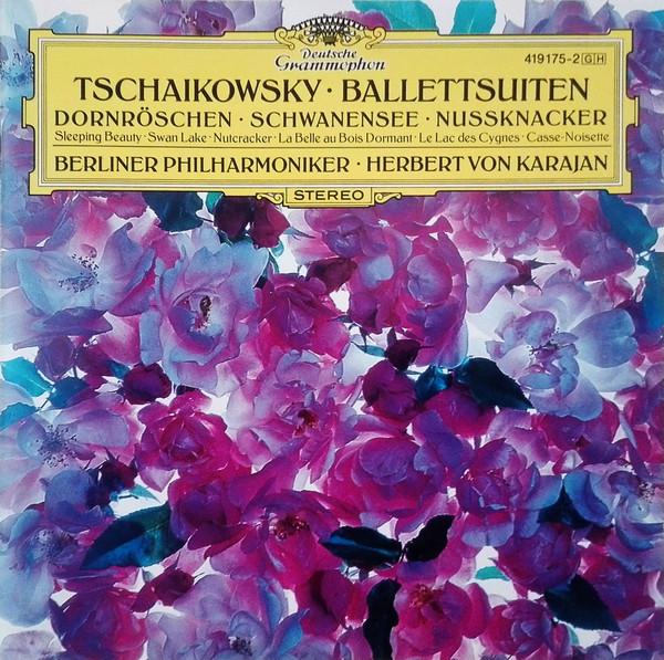 Pyotr Ilyich Tchaikovsky, Berliner Philharmoniker, Herbert von Karajan - Ballettsuiten (Dornröschen • Schwanensee • Nussknacker)