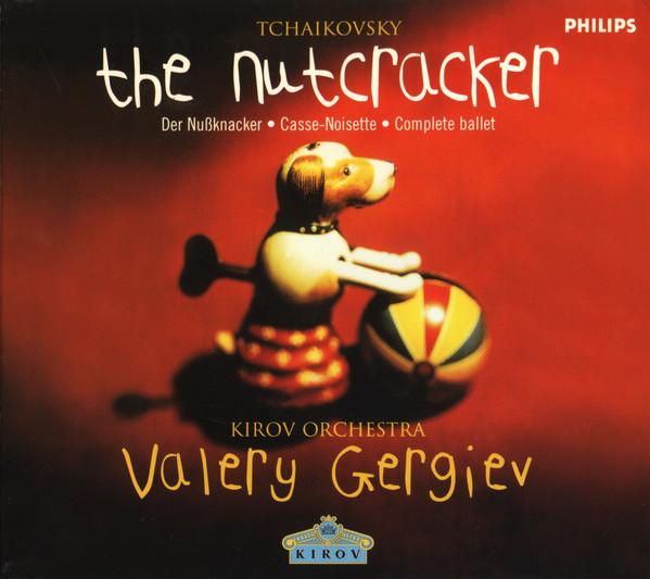 Pyotr Ilyich Tchaikovsky, Kirov Orchestra, Valery Gergiev - The Nutcracker