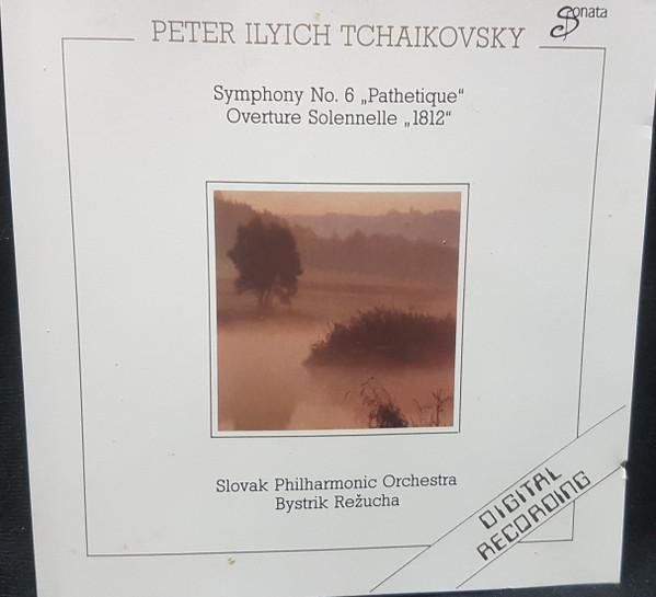 Pyotr Ilyich Tchaikovsky, Slovak Philharmonic Orchestra, Bystrík Režucha - Symphony No. 6 „Pathétique“  • Overture Solennelle „1812“