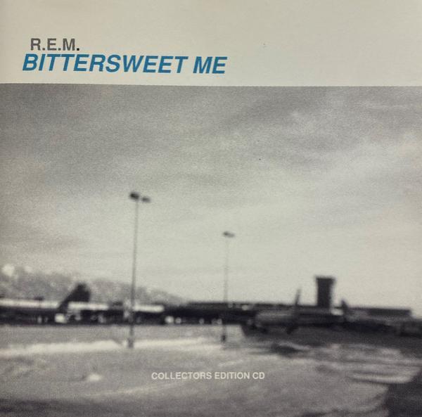 R.E.M. - Bittersweet Me